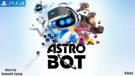 موسیقی بازی Astro Bot PS4  آهنگ Happy