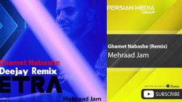 Mehraad Jam  Ghamet Nabashe  Dj Etra Remix مهراد جم  غمت نباشه  ریمیکس 