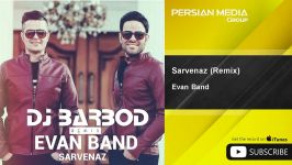 Evan Band  Sarvenaz  Remix ایوان بند  سروناز  ریمیکس 