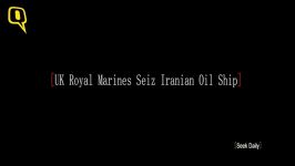 UK Royal Marines Seiz Iranian Oil Ship