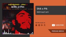 Shik o Pik  Mehraad Jam شیك پیك  مهراد جم