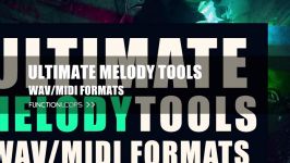 Ultimate Melody Tools  MIDI Melodies  WAV Melodic Loops