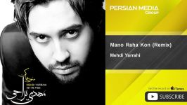 Mehdi Yarrahi  Mano Raha Kon  Remix مهدی یراحی  منو رها کن  ریمیکس 