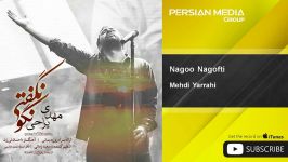 Mehdi Yarrahi  Nagoo Nagofti مهدی یراحی  نگو نگفتی 