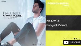 Pooyad Moradi  Na Omid پویاد مرادی  نا امید 