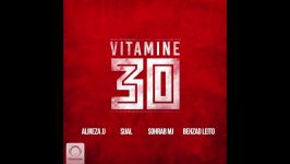 Alireza JJ Sijal Sohrab MJ Behzad Leito  Vitamine 30 OFFICIAL AUDIO