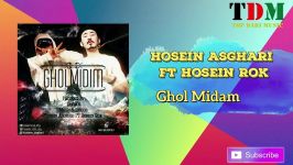 Hosein Asghari Ft Hosein Rok  Ghol Midam