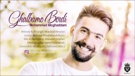 Mohammad Moghaddam  Ghalbamo Bordi