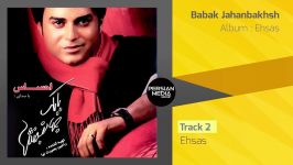 Babak Jahanbakhsh  Ehsas  Full Album بابک جهانبخش  آلبوم احساس 