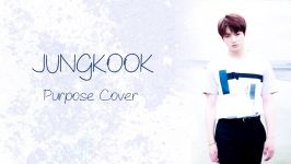 لیریکس purpose ❤≈≈jungkook ≈≈❤