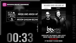 Masih And Arash AP Aroom Ghadam Bezan مسیح آرش ای پی آروم قدم بزن