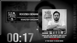 Roozbeh Bemani Khasteh Shodam روزبه بمانی خسته شدم