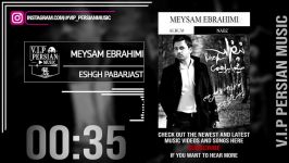 Meysam Ebrahimi Eshgh Pabarjast میثم ابراهیمی عشق پابرجاست