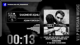 Shadmehr Aghili Adam Foroush شادمهرعقیلی  آدم فروش