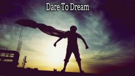 Inspirational Instrumental Music Dare To Dream