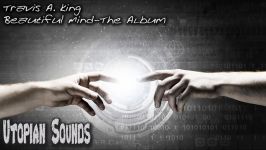 Piano Music Travis A. King Beautiful Mind The Album Playlist