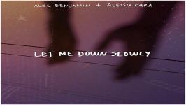 آهنگ Alec Benjamin Alessia Cara به نام Let Me Down Slowly