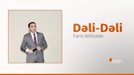 آهنگ زیبای عاشقانه Fariz Abilzade  Deli Deli