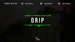 Drip  Freestyle Trap Beat  Free New Rap Hip Hop Instrumental Music 2018