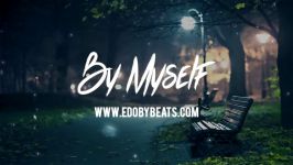 By Myself  Sad Storytelling Piano Strings Rap Beat Hip Hop Instrumental