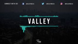 Valley  Cinematic Rap Beat  Free New Hip Hop Instrumental Music 2018