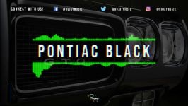 Pontiac Black  Hard Trap Beat Free New Rap Hip Hop Instrumental Music 2018