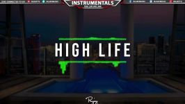 High Life  Smooth Chill Trap Beat Rap Hip Hop Instrumental Music 2018