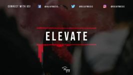 Elevate  Freestyle Trap Beat Rap Hip Hop Instrumental Music 2018