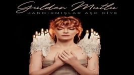 آهنگ Gulden Mutlu به نام Kandirmislar Ask Diye