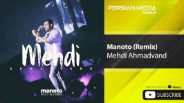 Mehdi Ahmadvand  Manoto  Dj Ali Edris مهدی احمدوند  منوتو  ریمیکس 