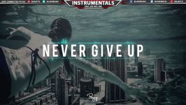 Inspiring Hip Hop Beat Never Give Up  Free Rap Instrumental Music 2017