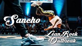 Sancho  Lean Rock Outbreak  Bboy Music