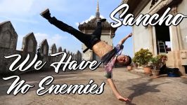 24k  We Have No Enemies Sancho Edit  Bboy Music