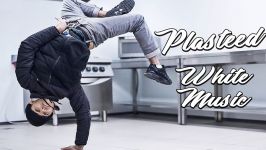 Plasteed  White Music  Bboy Music