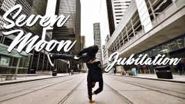 Seven Moon  Jubilation  Bboy Music