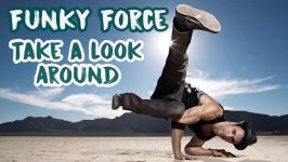 Funky Force  Take a Look Around  Bboy Music