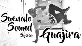 Suenalo Sound System  Guajira DJ Vientiane Remix  Bboy Music