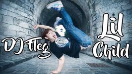 DJ Fleg  Lil Child  Bboy Music