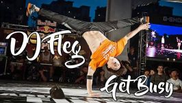 DJ Fleg  Get Busy  Bboy Music