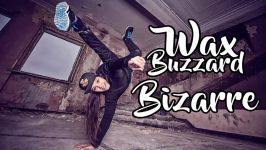 Wax Buzzard   Bboy Music