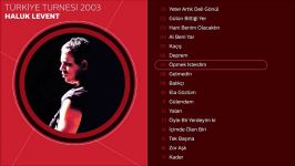 Haluk Levent  Öpmek İsterdim Türkiye Turnesi 2003 Official Audio