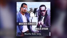 Mustafa Güngece Malik Ayhan  Hastasıyız Dede Official Audio