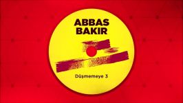 Abbas Bakır  Sinemde Bir Tutuşmuş Official Audio