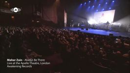 Maher Zain  Always Be There  Awakening Live At The London Apollo