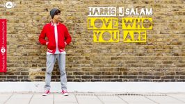 Harris J  Love Who You Are  Official Audio