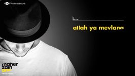 Maher Zain  Allah Ya Mevlana Turkish Türkçe  Official Lyrics