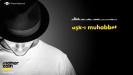 Maher Zain  Aşk ı Muhabbet Turkish Türkçe  Official Lyrics