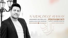 Pouya Bayati – Nazok Dele Hassas 2018