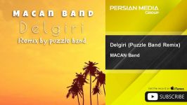 MACAN Band Puzzle Band  Delgiri  Remix ماکان بند  دلگیری  ریمیکس 