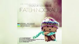 Fateh Nooraee  Tasavor Mikonam New 2016